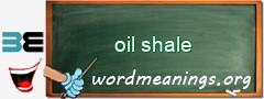 WordMeaning blackboard for oil shale